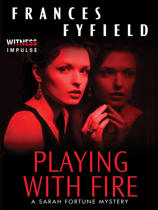 Title details for Playing With Fire by Frances Fyfield - Wait list